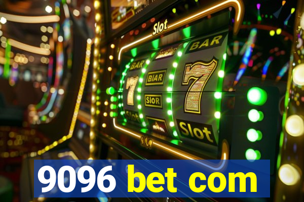 9096 bet com